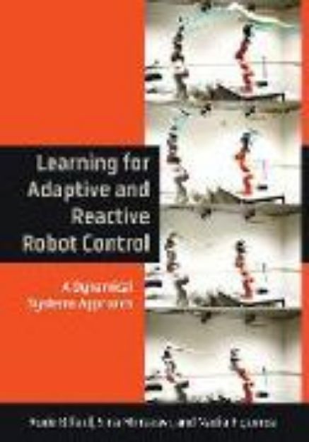 Bild von Learning for Adaptive and Reactive Robot Control von Aude Billard