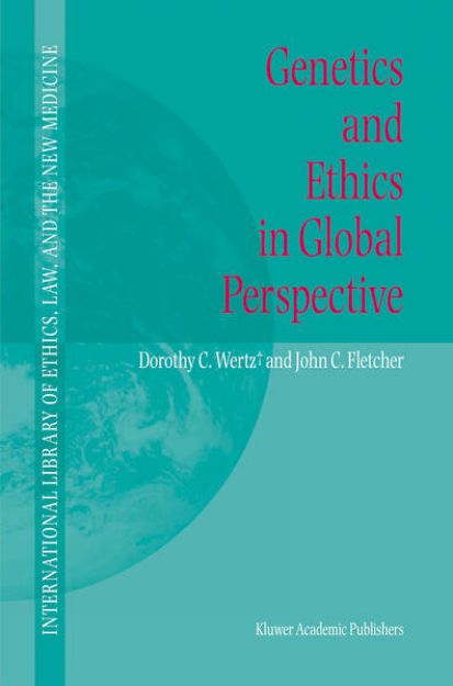 Bild zu Genetics and Ethics in Global Perspective von Dorothy C. Wertz