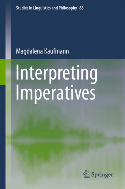 Bild von Interpreting Imperatives von Magdalena Kaufmann