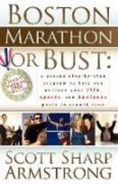 Bild von BOSTON MARATHON OR BUST von Scott S Armstrong