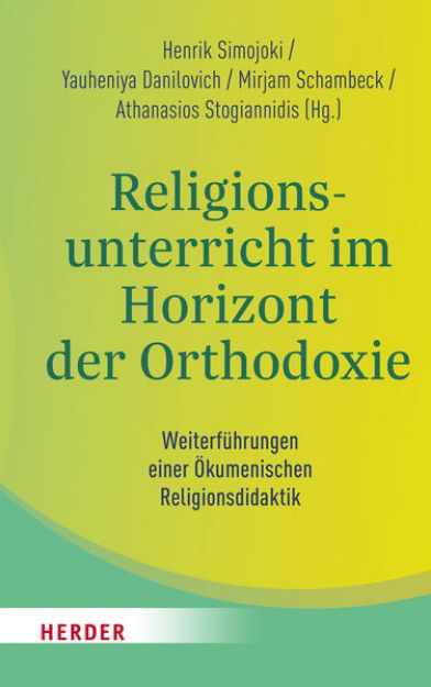 Bild von Religionsunterricht im Horizont der Orthodoxie von Yauheniya (Hrsg.) Danilovich