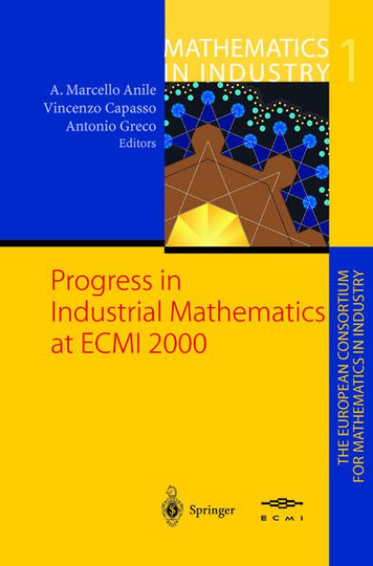 Bild von Progress in Industrial Mathematics at ECMI 2000 von Angelo M. (Hrsg.) Anile