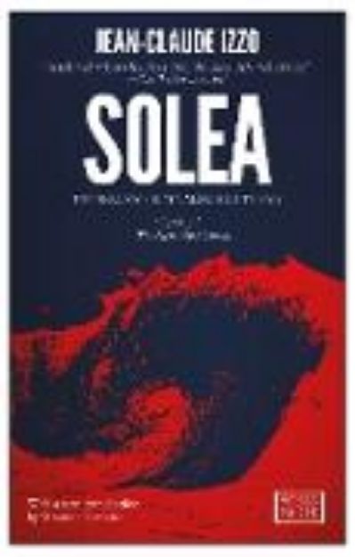 Bild von Solea: Marseilles Trilogy, Book Three von Jean-Claude Izzo