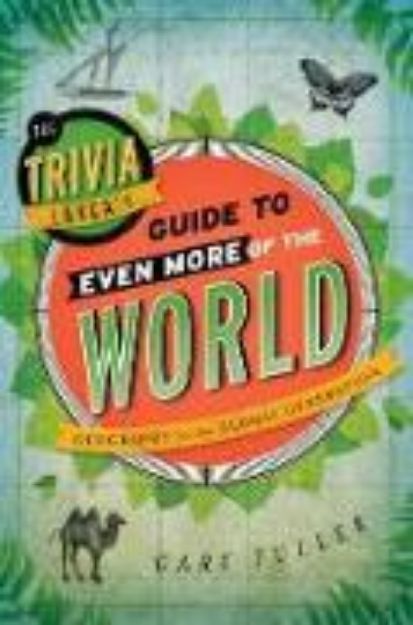 Bild von The Trivia Lover's Guide to Even More of the World von Gary Fuller