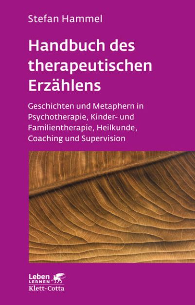 Bild zu Handbuch des therapeutischen Erzählens (Leben Lernen, Bd. 221) von Stefan Hammel