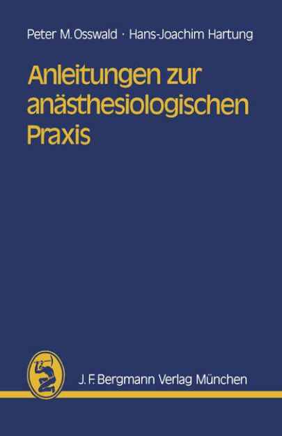 Bild von Anleitungen zur anästhesiologischen Praxis von H. -J. Hartung