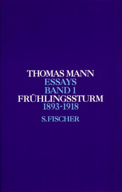 Bild von Bd. 1: Frühlingssturm 1 - Essays von Thomas Mann