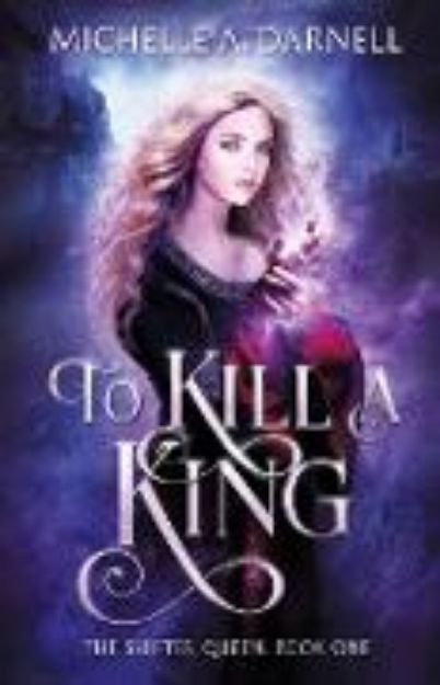 Bild von To Kill a King von Michelle A Darnell