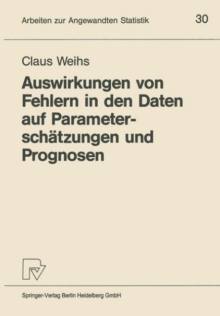 Bild von Auswirkungen von Fehlern in den Daten auf Parameterschätzungen und Prognosen von Claus Weihs