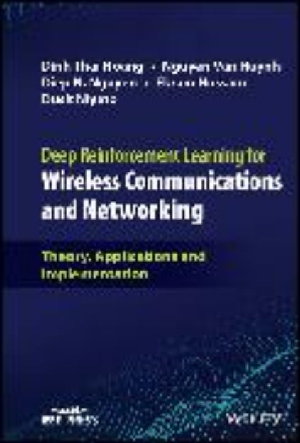 Bild von Deep Reinforcement Learning for Wireless Communications and Networking von Dinh Thai Hoang