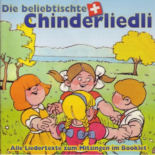 Bild von Die beliebtischte Schwiizer Chinderliedli von Diverse Traditionelle