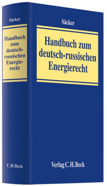 Bild von Handbuch zum deutsch-russischen Energierecht von Franz Jürgen (Hrsg.) Säcker