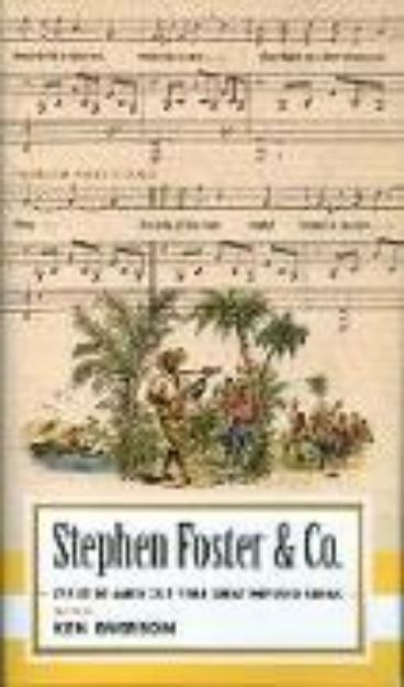 Bild von Stephen Foster & Co.: Lyrics of the First Great American Songwriters von Steven Foster