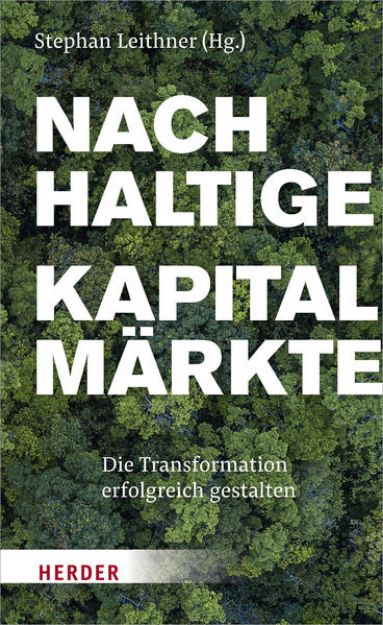 Bild von Nachhaltige Kapitalmärkte von Stephan (Hrsg.) Leithner