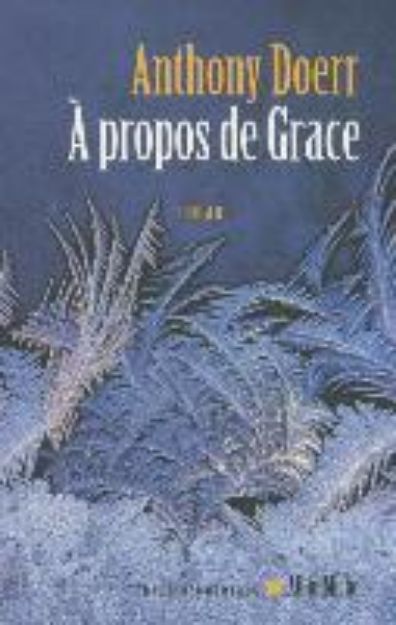 Bild von A Propos de Grace von Anthony Doerr