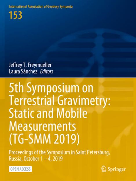 Bild von 5th Symposium on Terrestrial Gravimetry: Static and Mobile Measurements (TG-SMM 2019) von Laura (Hrsg.) Sánchez