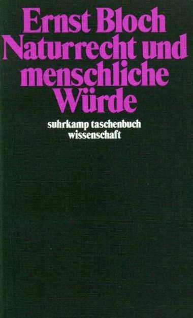 Bild zu Naturrecht und menschliche Würde von Ernst Bloch