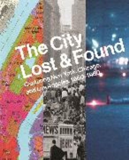 Bild von The City Lost and Found von Katherine A. Bussard