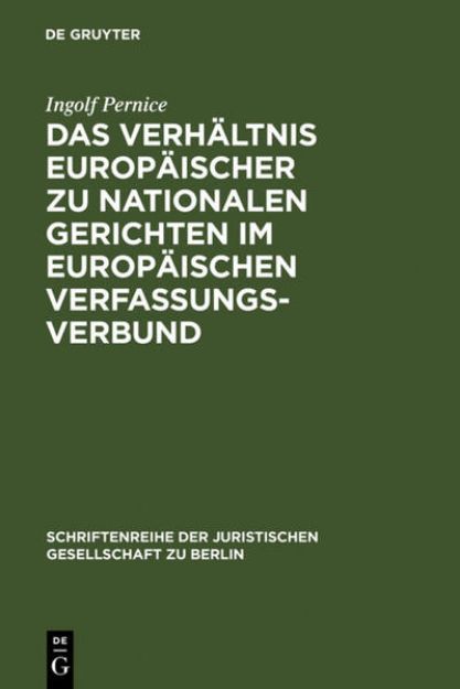 Bild von Das Verhältnis europäischer zu nationalen Gerichten im europäischen Verfassungsverbund von Ingolf Pernice