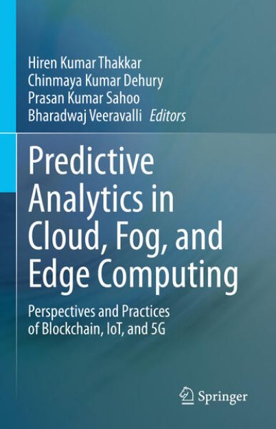 Bild von Predictive Analytics in Cloud, Fog, and Edge Computing von Hiren Kumar (Hrsg.) Thakkar