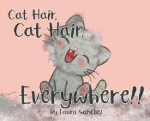 Bild von Cat Hair, Cat Hair, Everywhere! von Laura Sanchez