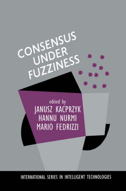 Bild von Consensus under Fuzziness von J. (Hrsg.) Kacprzyk