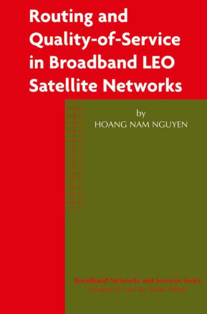 Bild von Routing and Quality-of-Service in Broadband LEO Satellite Networks von Hoang Nam Nguyen