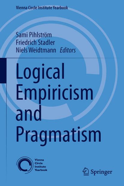 Bild von Logical Empiricism and Pragmatism von Sami (Hrsg.) Pihlström