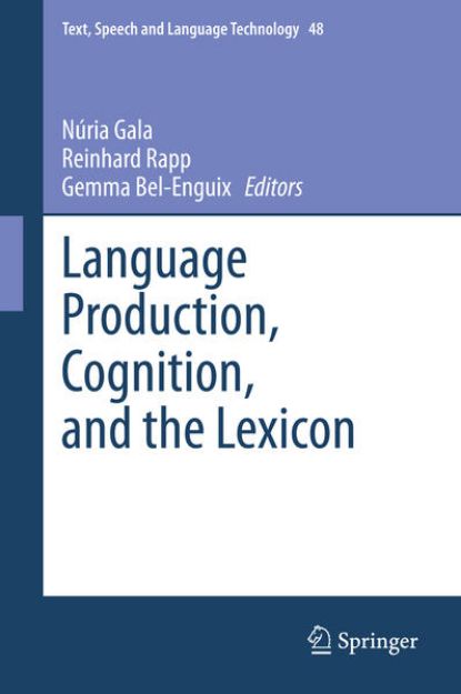 Bild von Language Production, Cognition, and the Lexicon von Núria (Hrsg.) Gala