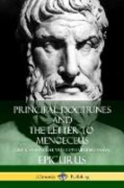 Bild von Principal Doctrines and the Letter to Menoeceus (Greek and English, with Supplementary Essays) von C. D. Yonge