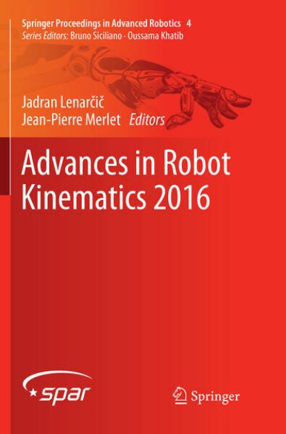 Bild zu Advances in Robot Kinematics 2016 von Jean-Pierre (Hrsg.) Merlet