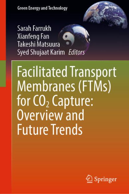 Bild von Facilitated Transport Membranes (FTMs) for CO2 Capture: Overview and Future Trends von Sarah (Hrsg.) Farrukh