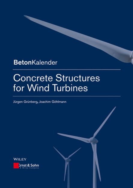 Bild von Concrete Structures for Wind Turbines von Jürgen Grünberg