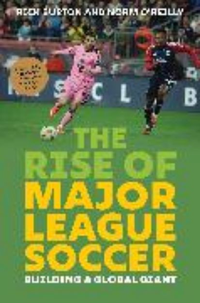 Bild von The Rise of Major League Soccer von Burton Rick