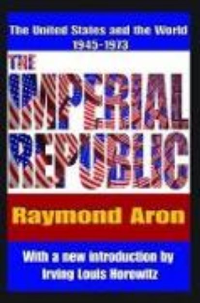 Bild von The Imperial Republic von Raymond Aron