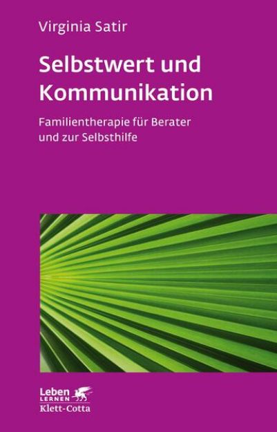 Bild zu Selbstwert und Kommunikation (Leben lernen, Bd. 18) von Virginia Satir