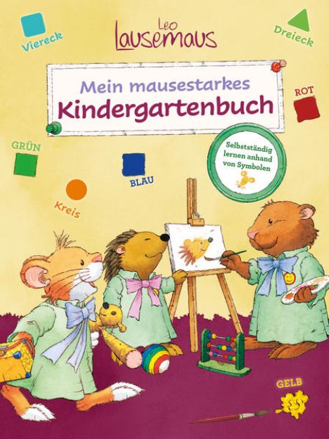 Bild von Leo Lausemaus - Mein mausestarkes Kindergartenbuch von Birgit Dr. Ebbert