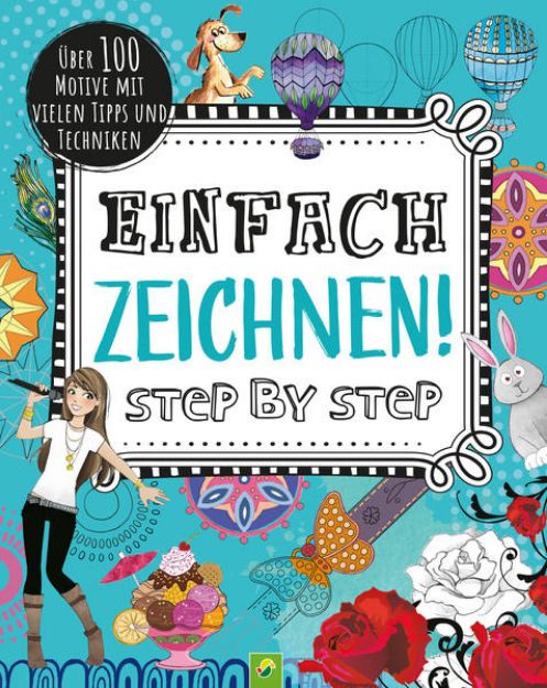 Bild von Einfach zeichnen! Step by Step von Schwager & Steinlein Verlag