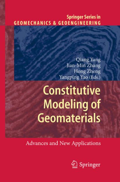 Bild von Constitutive Modeling of Geomaterials von Qiang (Hrsg.) Yang