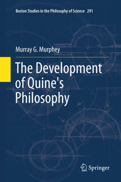 Bild zu The Development of Quine's Philosophy von Murray Murphey