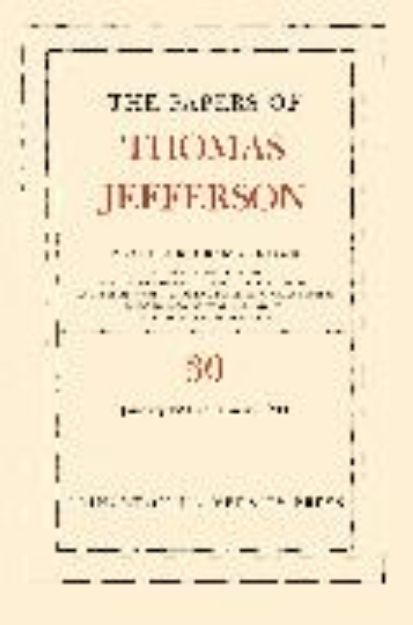 Bild von The Papers of Thomas Jefferson, Volume 30 von Thomas Jefferson