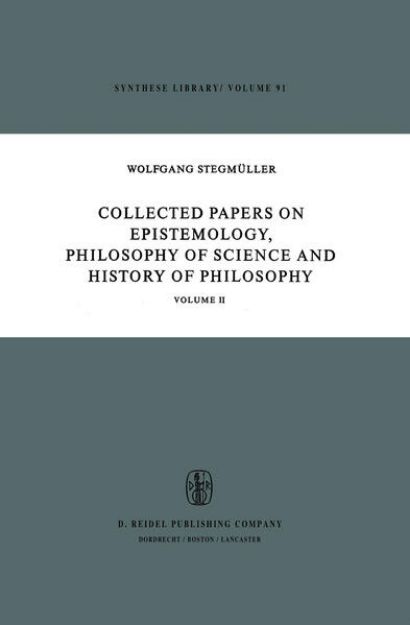 Bild von Collected Papers on Epistemology, Philosophy of Science and History of Philosophy von W. Stegmüller