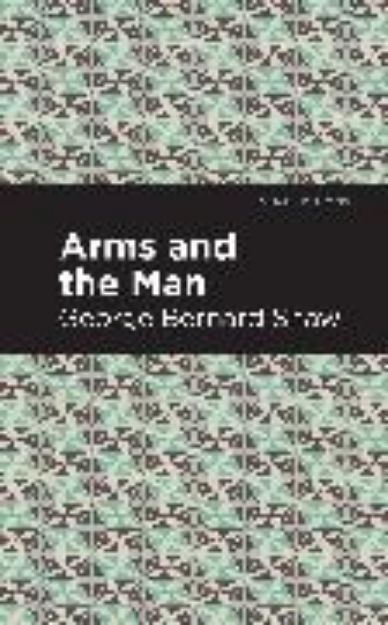 Bild von Arms and the Man von George Bernard Shaw