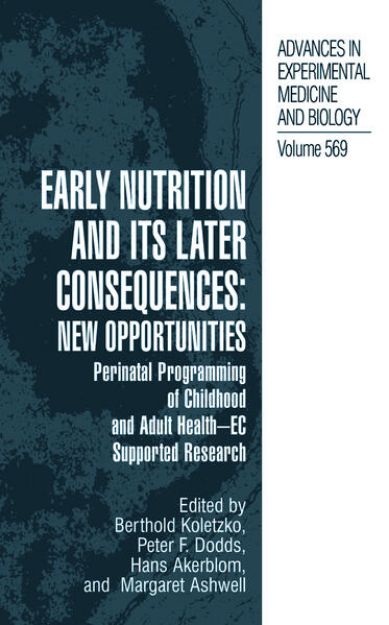 Bild von Early Nutrition and its Later Consequences: New Opportunities von Berthold (Hrsg.) Koletzko