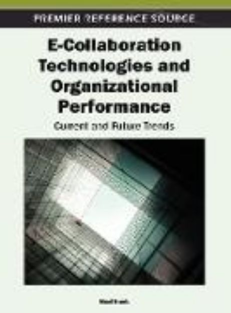 Bild von E-Collaboration Technologies and Organizational Performance von Ned (Hrsg.) Kock