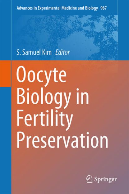 Bild zu Oocyte Biology in Fertility Preservation von S. Samuel (Hrsg.) Kim