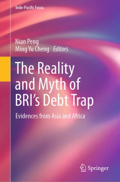 Bild von The Reality and Myth of BRI¿s Debt Trap von Ming Yu (Hrsg.) Cheng