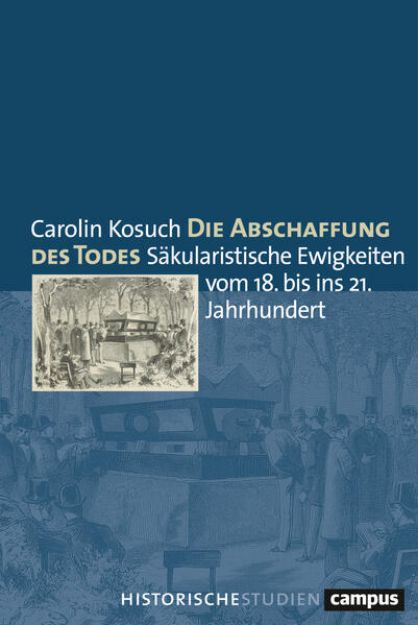 Bild zu Die Abschaffung des Todes von Carolin Kosuch