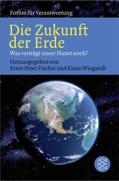 Bild von Die Zukunft der Erde von Ernst Peter (Hrsg.) Fischer