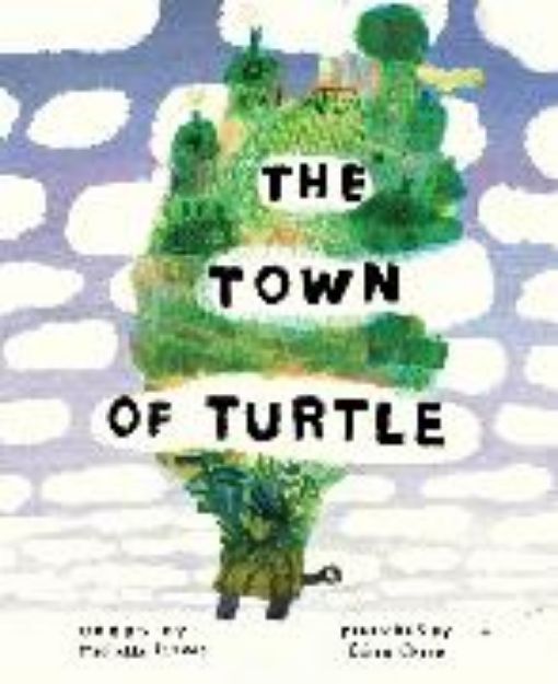 Bild von The Town of Turtle von Michelle Cuevas